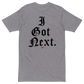 I Got Next Tee