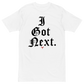 I Got Next Tee