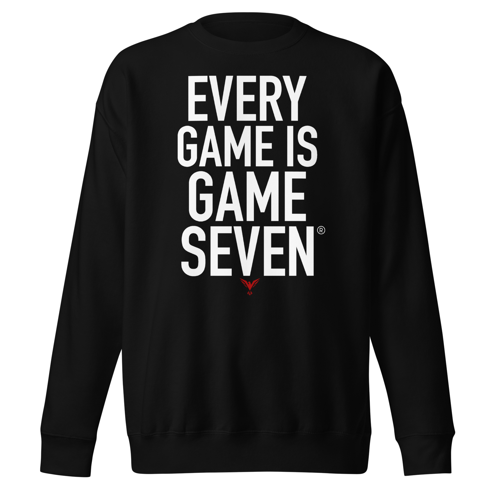 Every Game Is Game Seven Crewneck